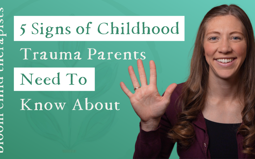 5 Signs of Childhood Trauma Parents Need To Know About