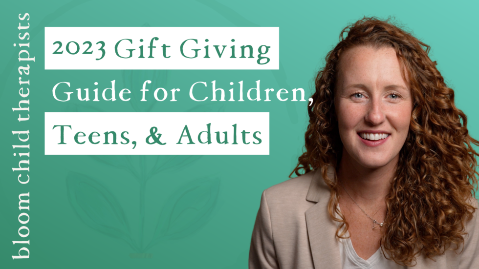 2023 Gift Giving Guide for Children, Teens, & Adults Bloom Child