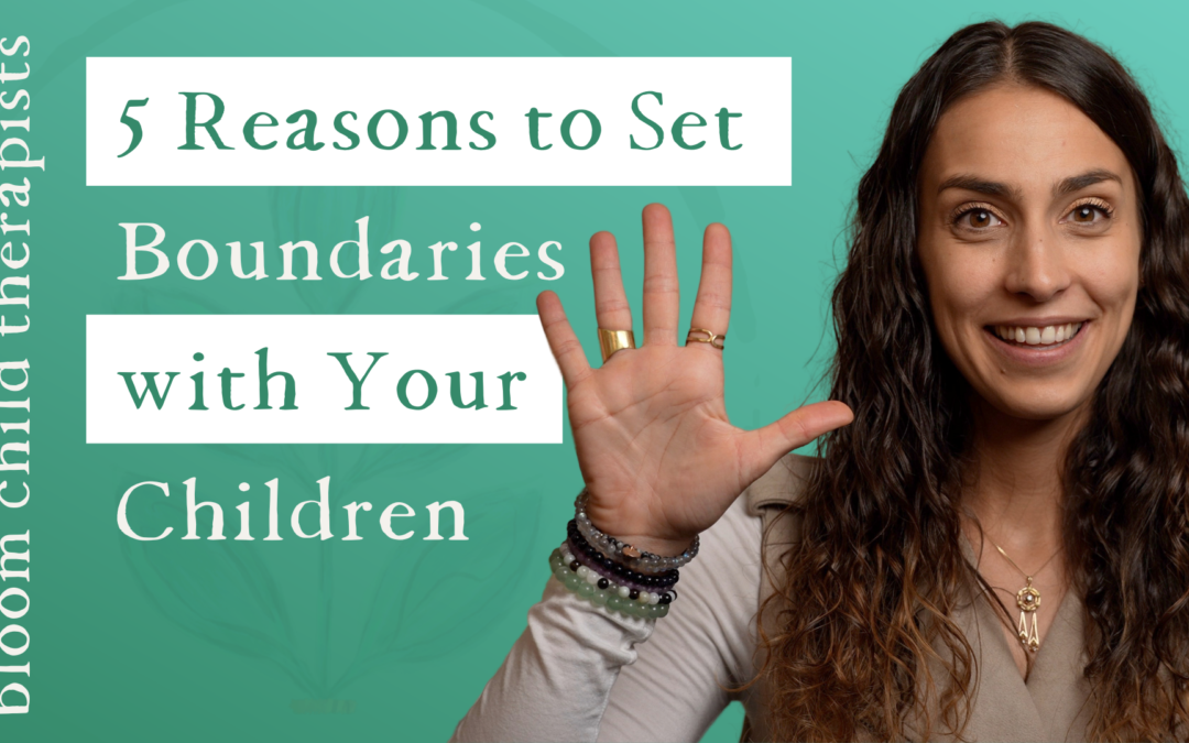 5 Reasons Why You Should Set Boundaries with Your Children